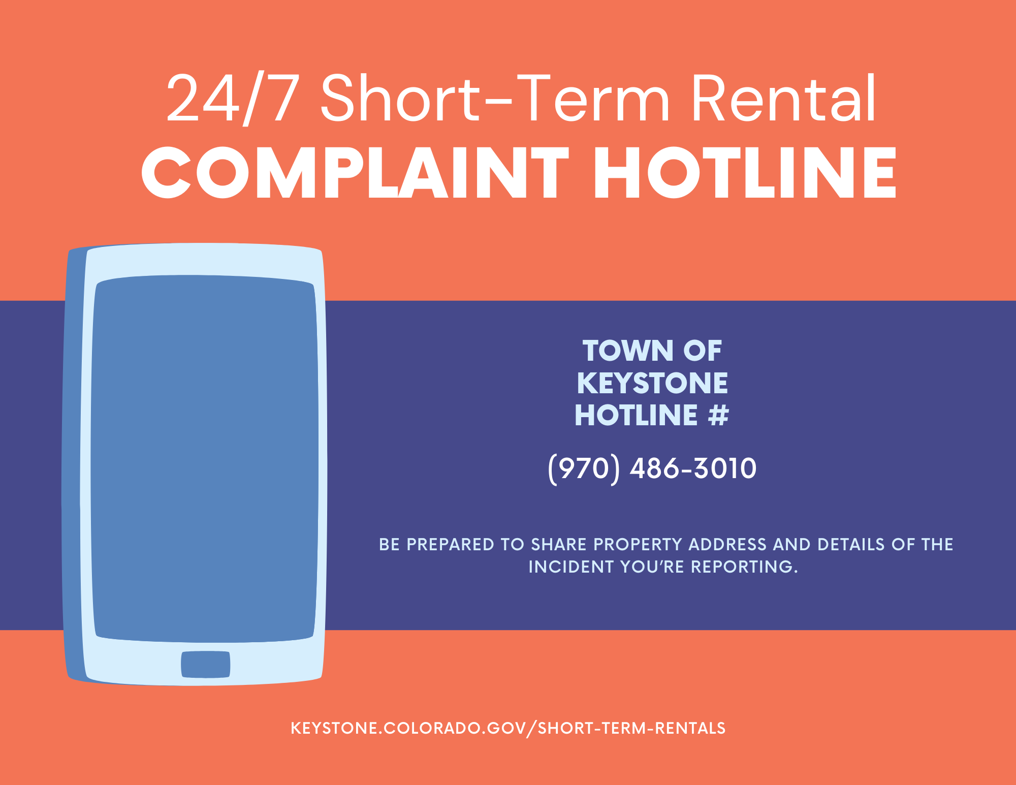 24/7 Short Term Rental Complaint Hotline. Town of Keystone Hotline # 970-486-3010. Be Prepared to Share Property Address and Details of the Incident You're Reporting. Keystone.colorado.gov/shot-term-rentals